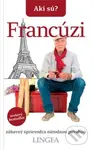 Akí sú? Francúzi (Zábavný sprievodca národnou povahou) - kniha z kategorie Hobby