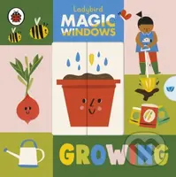Magic Windows: Growing - Libby Burns (Ilustrátor) - kniha z kategorie Naučné knihy