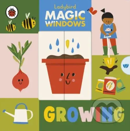 Magic Windows: Growing - Libby Burns (Ilustrátor) - kniha z kategorie Naučné knihy