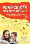 Pomocníček pro předškoláky (Vhodné pro děti s odkladem školní docházky) - kniha z kategorie Mateřská škola a předškoláci
