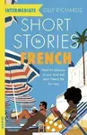 Short Stories in French for Intermediate Learners - Olly Richards - kniha z kategorie Beletrie