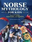 Norse Mythology for Kids (Tales of Gods, Creatures, and Quests) - kniha z kategorie Mýty, pověsti a legendy