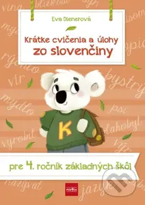 Krátke cvičenia a úlohy zo slovenčiny pre 4. ročník základných škôl - kniha z kategorie 1. stupeň