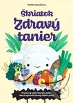 Škriatok Zdravý tanier (Pracovný zošit, ktorý ti ukáže, ako si vytvoriť zdravý vzťah k jedlu) - kniha z kategorie Pro děti
