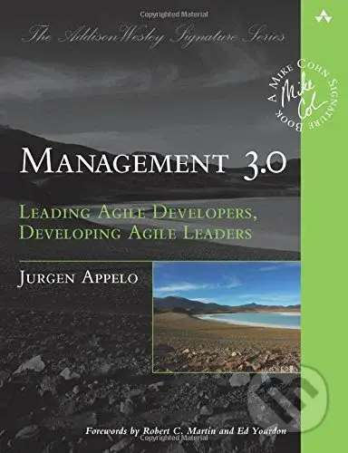 Management 3.0 (Leading Agile Developers, Developing Agile Leaders) - kniha z kategorie Management v podnikání