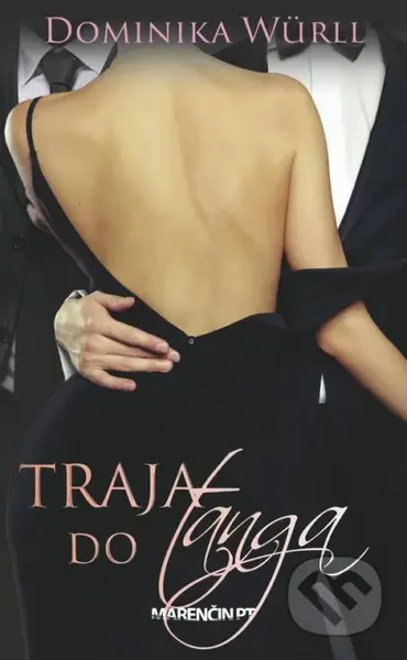 Traja do tanga - Dominika Würll - kniha z kategorie Společenská beletrie