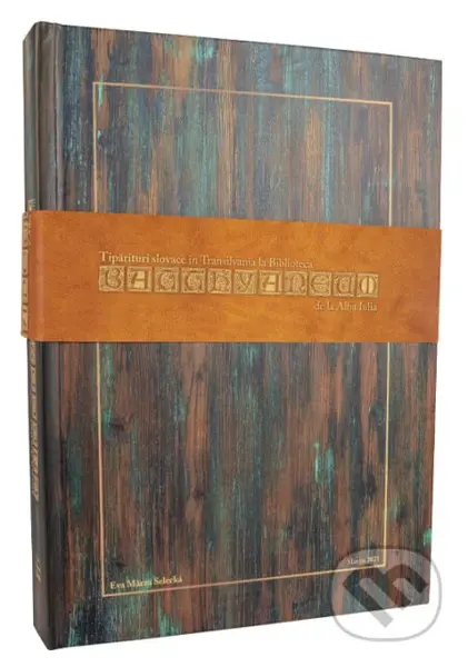 Slovacikálne tlače v sedmohradskej knižnici Batthyaneum v Alba Iulii (16. – 18. storočie) - kniha z kategorie Historie