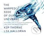 The Warped Side of Our Universe (An Odyssey through Black Holes, Wormholes, Time Travel, and Gravitational Waves) - kniha z kategorie Umění, design a…