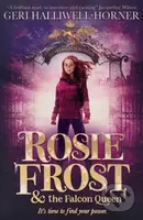 Rosie Frost and the Falcon Queen - Geri Halliwell-Horner - kniha z kategorie Fantasy