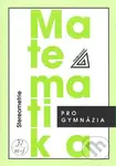 Matematika pro gymnázia (Stereometrie) - kniha z kategorie Matematika