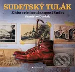 Sudetský tulák (Z historie i současnosti Sudet) - Stanislav Dvořák - kniha z kategorie Historie