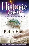 Historie času ...a púvod mého já - Peter Hiett - kniha z kategorie Náboženská literatura