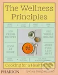 The Wellness Principles (Cooking for a Healthy Life) - Gary Deng