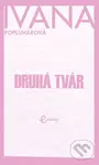 Druhá tvár - Ivana Popluhárová