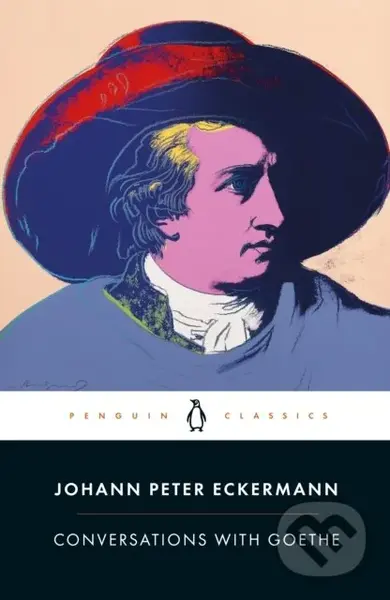 Conversations with Goethe - Johann Peter Eckermann - kniha z kategorie Autobiografie
