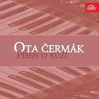 Ota Čermák – Píseň o růži
