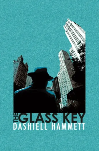 The Glass Key - Dashiell Hammett