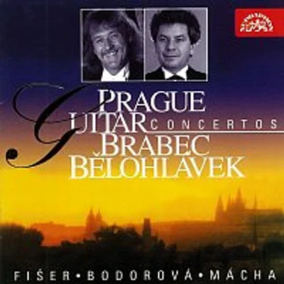 Luboš Brabec, Václav Hudeček, Zdena Kloubová, Jiří Bělohlávek – Pražské kytarové koncerty / Fišer, Bodorová, Mácha