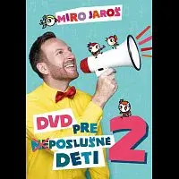 Miro Jaroš – DVD pre (ne)poslušné deti 2 DVD