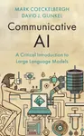 Communicative AI - Mark Coeckelbergh, David J.  Gunkel