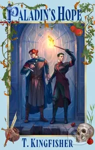 Paladin's Hope - T. Kingfisher