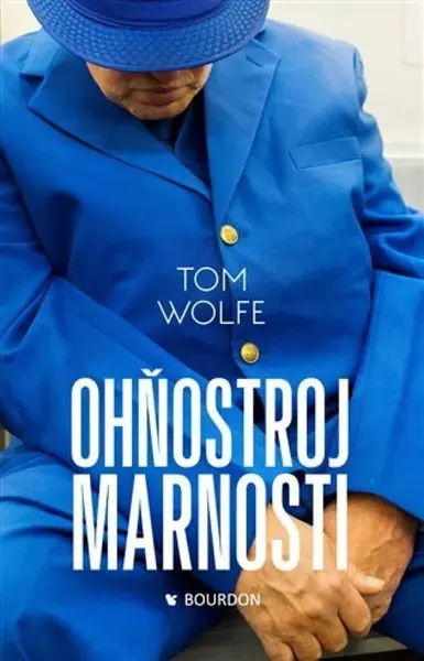 Ohňostroj marnosti (poškozená) - Tom Wolfe