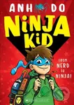 Ninja Kid: From Nerd to Ninja - Anh Do,Ninja Kid: From Nerd to Ninja - Anh Do
