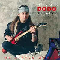 Miloš Dodo Doležal – My Little World