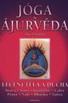 Jóga a ájurvéda - Léčení těla a ducha - David Frawley