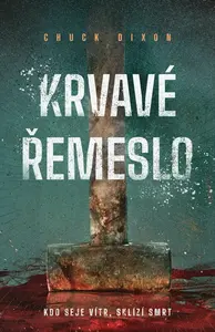 Krvavé řemeslo (poškozená) - Chuck Dixon