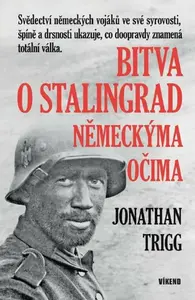 Bitva o Stalingrad německýma očima (poškozená) - Jonathan Trigg