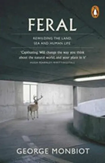 Feral - George Monbiot