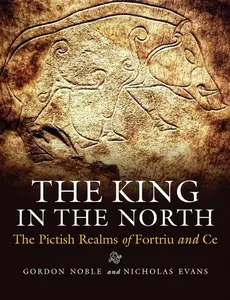 The King in the North - Nicholas Evans, Gordon Noble