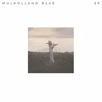 Mulholland Blue – Mulholland Blue EP