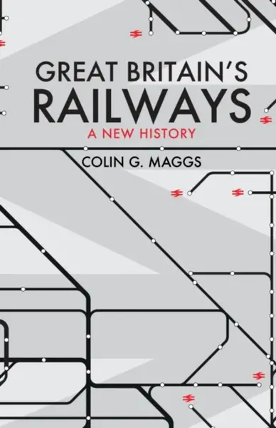Great Britain's Railways - Colin Maggs