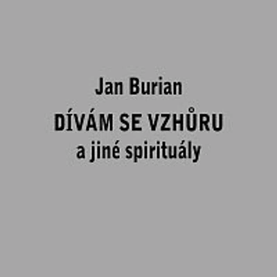 Jan Burian – Dívám se vzhůru a jiné spirituály