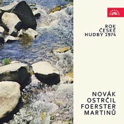 Různí interpreti – Rok české hudby 1974 Novák, Ostrčil, Foerster, Martinů