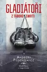 Gladiátoři z táborů smrti (poškozená) - Andrzej Fedorowicz