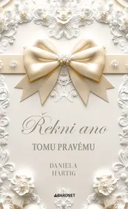 Řekni ano tomu pravému - Daniela Hartig