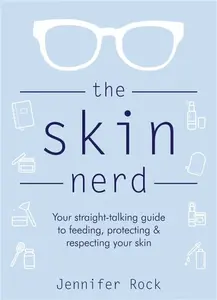 The Skin Nerd - Jennifer Rock