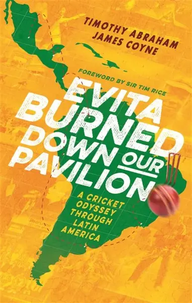 Evita Burned Down Our Pavilion - James Coyne, Timothy Abraham