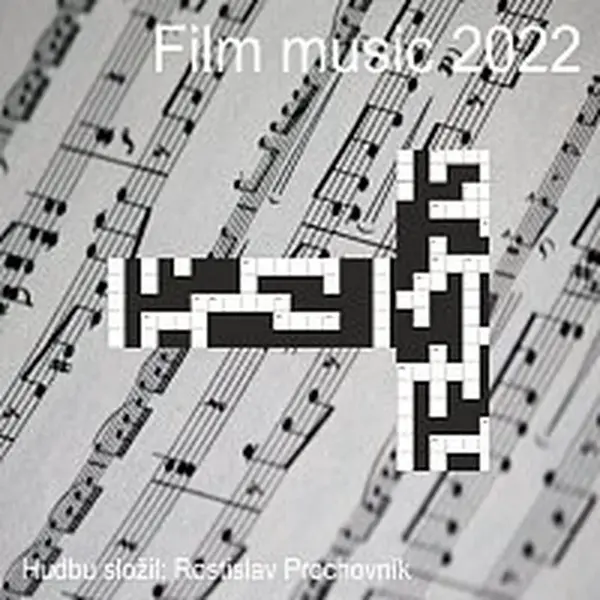 Rostislav Prochovník – Prochovník: Film music 2022