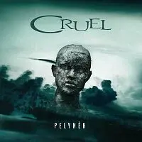 Cruel – Pelyněk