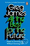 All the Best for the Future (Growing Up Without Growing Old) - Greg James