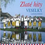 Veselka Ladislava Kubeše – Zlaté hity Veselky