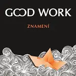 Good Work – Znamení