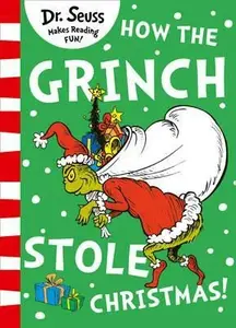 How the Grinch Stole Christmas! - Dr. Seuss