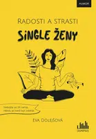 Radosti a strasti single ženy, Dolejšová Eva