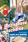 Bezlepková kuchařka nejen pro babičky, Krajčíková Kamila