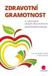 Zdravotní gramotnost u vybraných skupin obyvatelstva Jihočeského kraje, Bártlová Sylva